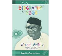 Biography for Kids: Nnamdi Azikiwe