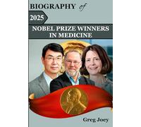 Biography of 2025 Nobel Prize winners in Medicine: The Legacy of Mary E. Brunkow, Fred Ramsdell, and Shimon Sakaguchi (Nobel Prize 2025 winners)