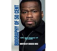BIOGRAPHY OF 50 CENT: Life and legacy of 50 cent