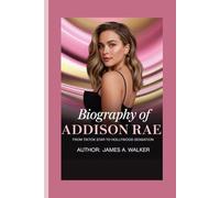 Biography of Addison Rae: From TikTok Star to Hollywood Sensation