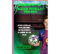 BIOGRAPHY OF Alexia Putellas for kids: Alexia Putellas: From Dreaming on the Streets to Shining on the Pitch
