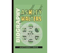 Biography of Ashley Walters: More Than Just an Actor - The Personal, Professional, and Powerful Life of a Global Star