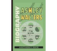 Biography of Ashley Walters: More Than Just an Actor - The Personal, Professional, and Powerful Life of a Global Star