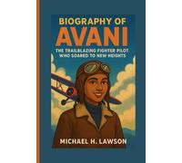 Biography of Avani: The Trailblazing Fighter Pilot Who Soared to New Heights