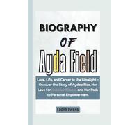Biography of Ayda Field: Love, Life, and Career in the Limelight - Uncover the Story of Ayda's Rise, Her Love for Robbie Williams, and Her Path to Personal Empowerment
