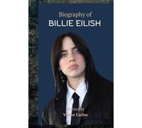 BIOGRAPHY OF BILLIE EILISH: Born to Stand Out