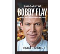 Biography of Bobby Flay: The Chef Who Changed American Cuisine