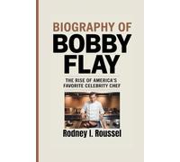 Biography of Bobby Flay: The Rise of America’s Favorite Celebrity Chef