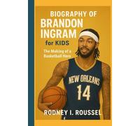 Biography of Brandon Ingram for Kids: The Making of a Basketball Hero