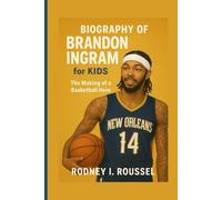 Biography of Brandon Ingram for Kids: The Making of a Basketball Hero