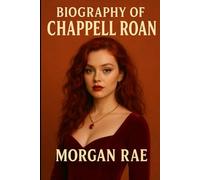 BIOGRAPHY OF CHAPPELL ROAN: THE UNTOLD STORY OF POP'S BOLDEST NEW VOICE