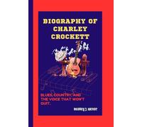 BIOGRAPHY OF CHARLEY CROCKETT: Blues, Country, and the Voice That Won’t Quit.