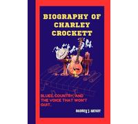 BIOGRAPHY OF CHARLEY CROCKETT: Blues, Country, and the Voice That Won’t Quit.