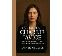 Biography of Charlie Javice: The Rise and Fall of a Young Entrepreneur