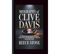BIOGRAPHY OF CLIVE DAVIS: The Genius Behind Whitney Houston, Alicia Keys, and the Greatest Voices in Pop History 2025