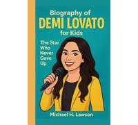 Biography of Demi Lovato for Kids: The Star Who Never Gave Up