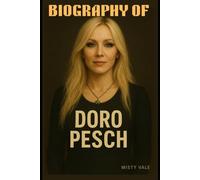 BIOGRAPHY OF DORO PESCH: HOW A WOMAN REDEFINED STRENGTH ONSTAGE AND BEYOND