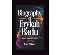 BIOGRAPHY OF ERYKAH BADU: The Queen of Neo-Soul Who Redefined Music, Fashion, and Culture in 2025