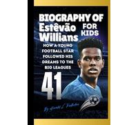 Biography of Estêvão Willians: How a Young Football Star Followed His Dreams to the Big Leagues