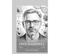Biography of Fred Ramsdell: The life and work of the Nobel Prize winner who discovered regulatory T cells and transformed immunology (Nobel Minds: The Scientists Who Healed the World)