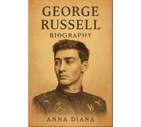 Biography of George Russell: An Up-and-Coming Formula 1 Star