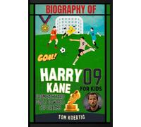 Biography of Harry Kane for kids: From Backyard Goals to World Cup Dreams