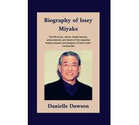 Biography of Issey Miyake: The life story, career, family history, achievements, and death of the Japanese fashion pioneer and designer of Steve Jobs’ turtlenecks, Everything you need to know