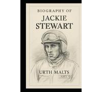 BIOGRAPHY OF JACKIE STEWART: THE LIFE, LEGACY, AND LASTING IMPACT OF FORMULA 1’S FLYING SCOT