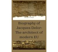 BIOGRAPHY OF JACQUES DELORS: The Architect Of Modern EU
