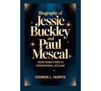 BIOGRAPHY OF JESSIE BUCKLEY AND PAUL MESCAL: From Rising Stars to International Acclaim