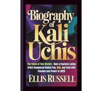 BIOGRAPHY OF KALI UCHIS: The Voice of Two Worlds - How a Fearless Latina Artist Conquered Global Pop, R&B, and Soul with Passion and Power in 2025