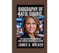 Biography of Katie Couric: The Trailblazing Journalist Who Changed Morning Television