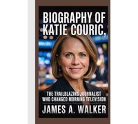 Biography of Katie Couric: The Trailblazing Journalist Who Changed Morning Television