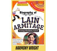 Biography of Lain Armitage The Young Sheldon Actor Biography for kids (Voices Unsilenced, Be You, Be Bold)