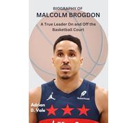 BIOGRAPHY OF MALCOLM BROGDON: A True Leader On and Off the Basketball Court