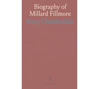 Biography of Millard Fillmore