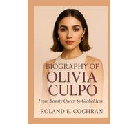 Biography of Olivia Culpo: From Beauty Queen to Global Icon