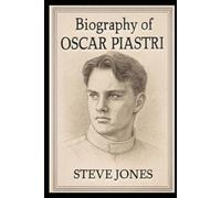 BIOGRAPHY OF OSCAR PIASTRI: THE RISING STAR OF FORMULA 1