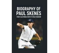 BIOGRAPHY OF PAUL SKENES: FROM CALIFORNIA ROOTS TO MLB STARDOM