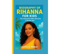Biography of Rihanna for Kids: The Island Girl Who Became a Global Star