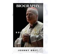 BIOGRAPHY OF ROBERT FRANCIS PREVOST: A JOURNEY OF HUMBLE LEADERSHIP IN THE HEART OF THE CHURCH