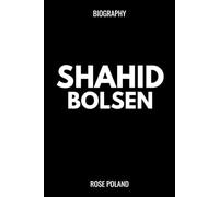 Biography Of Shahid Bolsen: How the Faith, Controversy, and Conviction of an American Shook the Islamic World