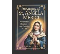 BIOGRAPHY OF ST. ANGELA MERICI: Novena for Healing and Comfort in Loss