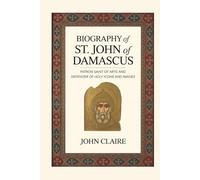 Biography of St. John of Damascus: Patron Saint of Arts and Defender of Holy Icons and Images