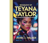 Biography of Teyana Taylor: The Harlem Star Who Redefined Artistry