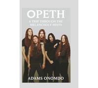 BIOGRAPHY OF THE OPETH’S: A TRIP THROUGH THE MELANCHOLY MISTS