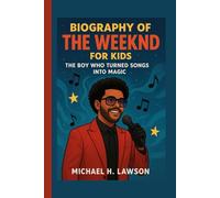 Biography of The Weekend for Kids: The Boy Who Turned Songs into Magic