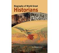 Biography Of World Great Historians
