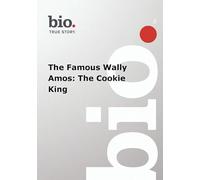 Biography - The Famous Wally Amos: The Cookie King