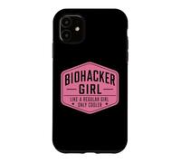 Biohacker Girl Like A Regular Only Cooler Funny Biohacking Case for iPhone 11